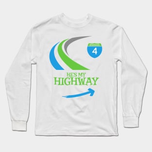 He's My Highway Long Sleeve T-Shirt